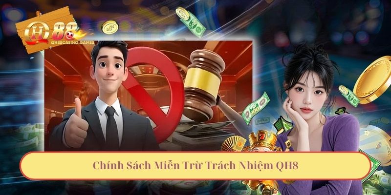 Chính Sách Miễn Trừ Trách Nhiệm QH88